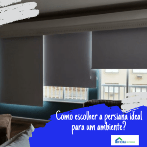 Como escolher a persiana ideal para um ambiente