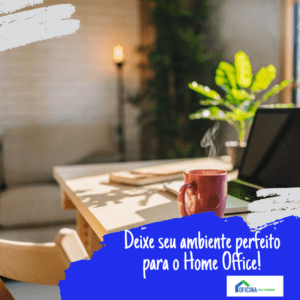 deixe seu ambiente perfeitp ara o home office